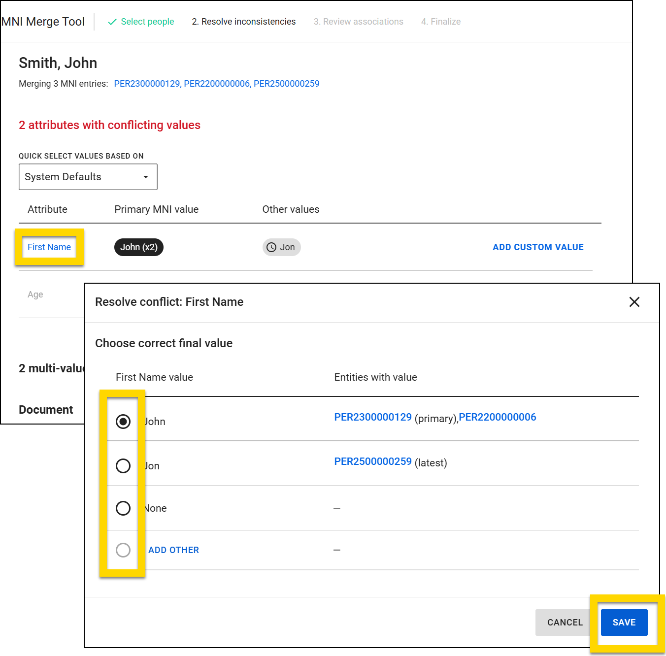 The image shows the MNI Merge Tool interface on the Resolve Inconsistencies step, where a conflict in the first name attribute is being resolved. A pop-up window displays available name options with radio buttons highlighted for selection, including John, Jon, None, and Add Other. The Save button is highlighted in the lower right, allowing users to confirm the selected value for the final MNI record.