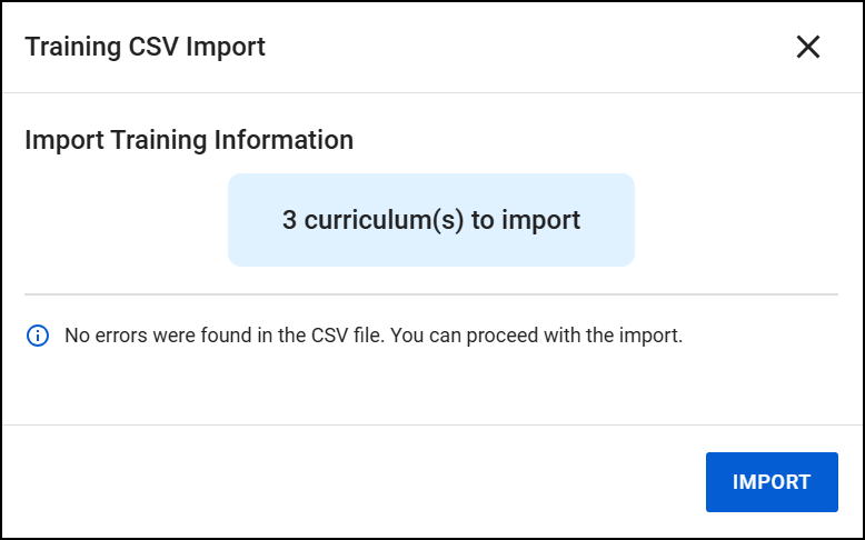 The image shows a Training CSV Import confirmation window. It displays a message indicating that three curriculum records are ready for import and that no errors were found in the CSV file. A blue Import button is visible at the bottom, allowing the user to proceed with the import.