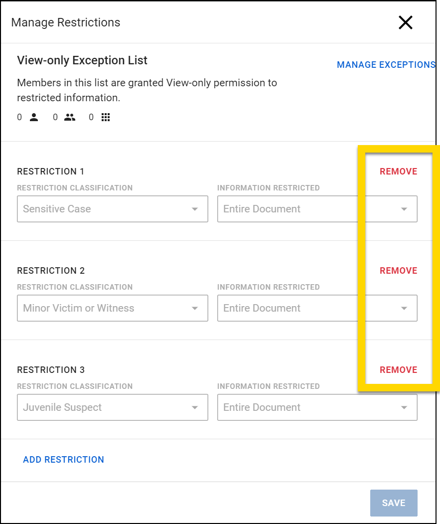 The image shows the Manage Restrictions window, where a view-only exception list is displayed, allowing members to have view-only access to restricted information. Three restrictions are listed: Sensitive Case, Minor Victim or Witness, and Juvenile Suspect, all applying to the entire document. Each restriction has a Remove option on the right, and there is an option to add a new restriction at the bottom. A Save button is available to apply changes.