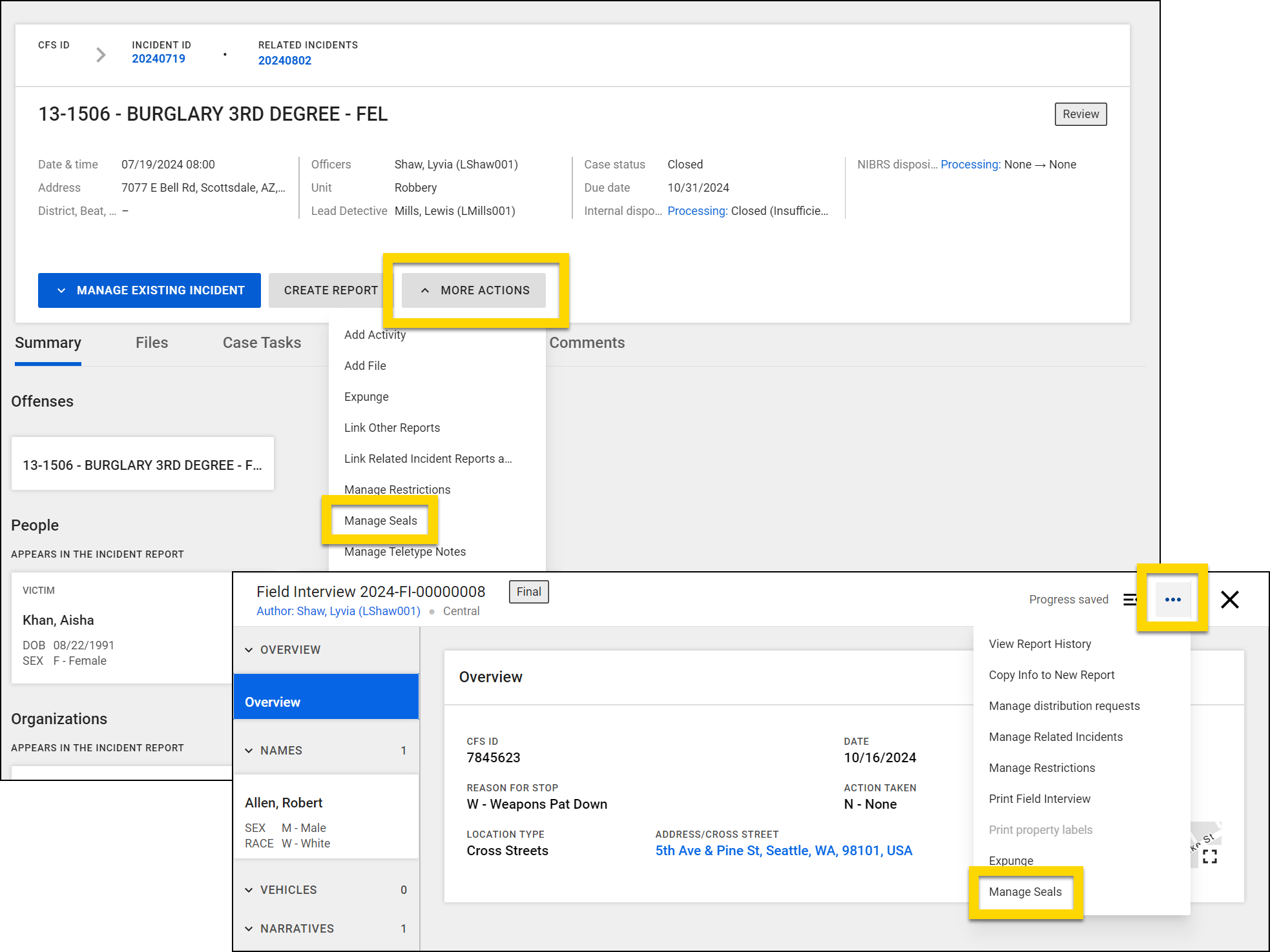 The image shows two layered screenshots. The top image is an incident profile. At the top, basic details about the incident are displayed. The More Actions dropdown is expanded, highlighting the Manage Seals option. The bottom image shows a Field Interview Report. The More Actions dropdown is expanded, highlighting the Manage Seals option.