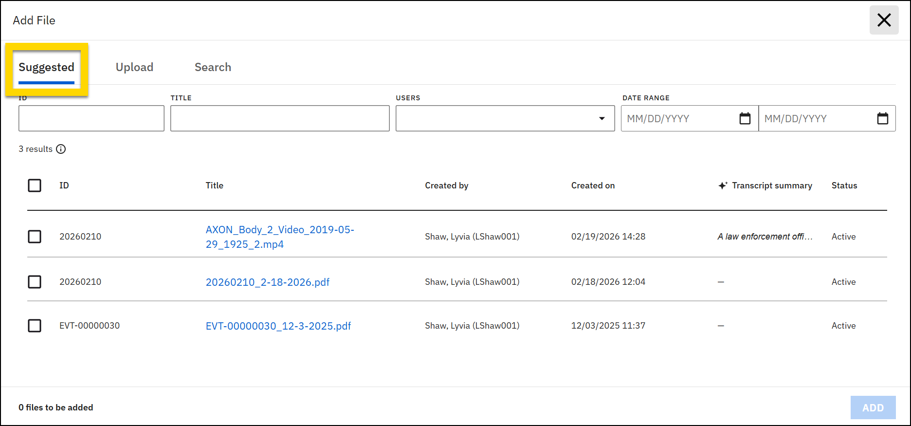 The image shows the Add File dialog with three tabs: Suggested, Upload, and Search. The Suggested tab is highlighted in yellow. Below, there are fields for filtering files by ID, title, users, and date range. A list of files is displayed, showing two entries with titles, IDs, creator names, creation dates, and statuses. Each file has a checkbox next to it for selection.