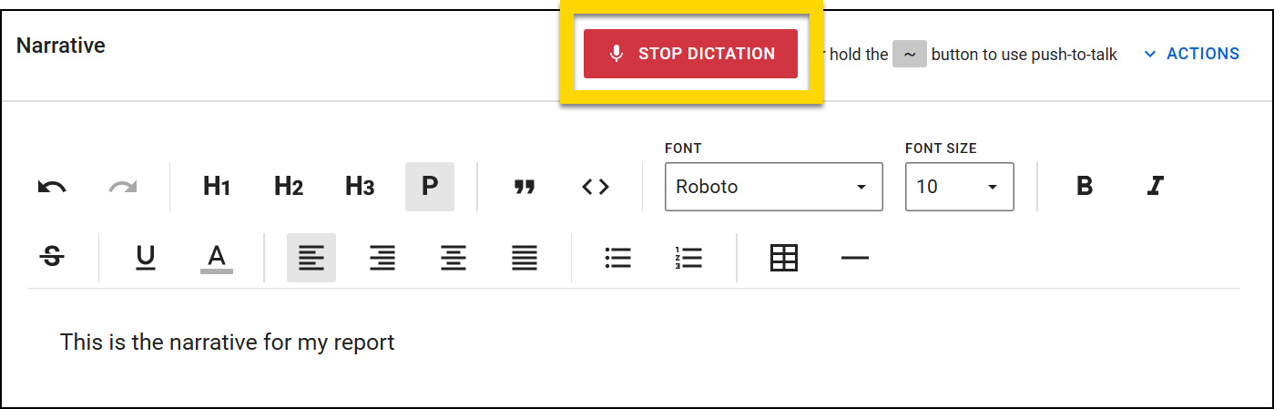 The image shows the narrative section of Report Writer. At the top, a red Stop Dictation button is highlighted in yellow, allowing users to stop voice-to-text functionality.