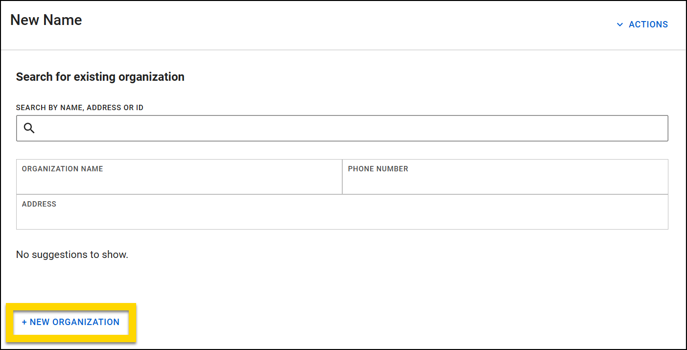 The screenshot shows a search interface for an existing organization. The search field at the top contains a query, but no results are found. Below the search results table, a + New Organization button is highlighted, providing the option to add a new organization to the report.