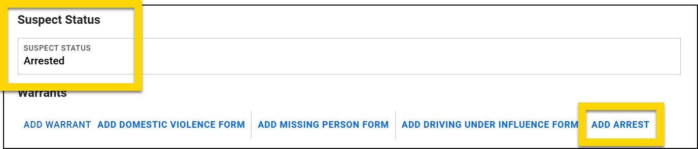 The screenshot shows the Suspect Status section, where the status is set to Arrested. Below, various Add buttons appear, with the Add Arrest option highlighted.