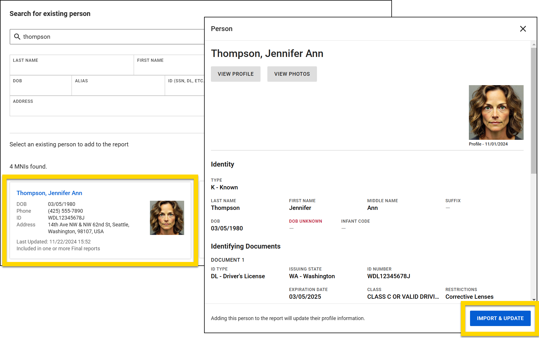 The image shows two layered screenshots. In the left screenshot, a search for an existing person returns four results, with Jennifer Ann Thompson highlighted, displaying details such as date of birth, phone number, ID, address, and a profile photo. In the right screenshot, the detailed profile for a person is displayed, including identity details, a driver's license as identifying documentation, and options to view the profile or photos. The Import and update button is highlighted at the bottom, allowing the person to be added to the report.