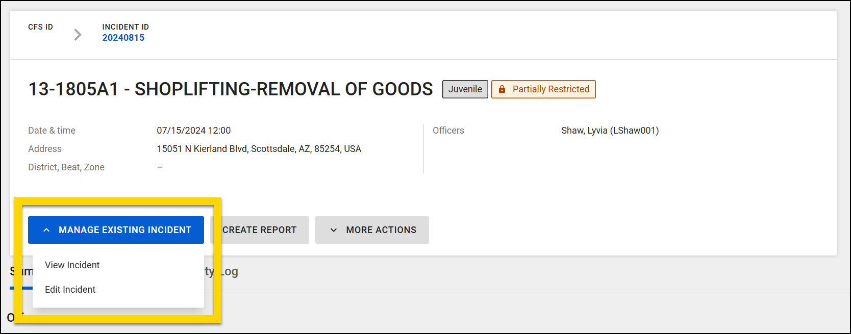 The image shows the heading section of an incident profile, which contains details about the incident. Below this, a yellow-highlighted dropdown menu labeled Manage Existing Incident is open, showing options to view and edit the incident.