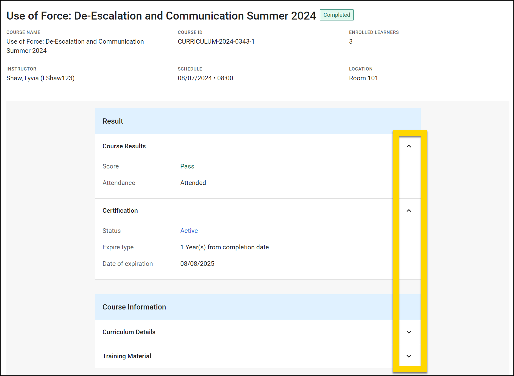 The image shows the course page, indicating the course is completed. Key details include Course Name, Course ID, Instructor, Schedule, Enrolled Learners, and Location. The Result section displays Course Results with a score of Pass and attendance status as Attended. The Certification section shows the status as Active. Below, sections for Course Information, Curriculum Details, and Training Material are collapsed, with highlighted arrows for expanding them.