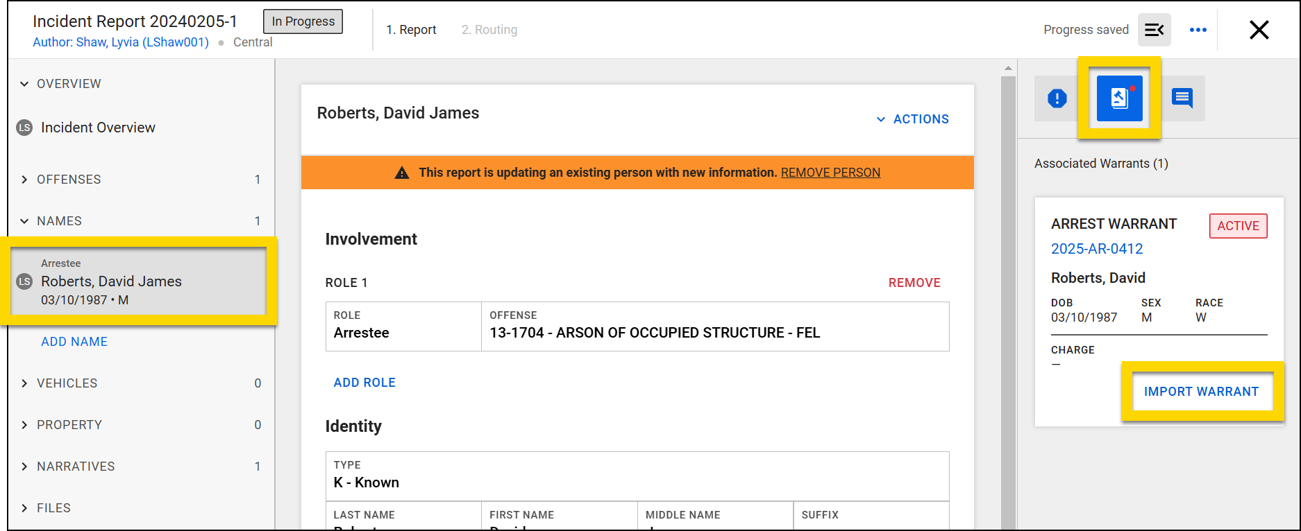 The image shows an incident report in Report Writer with the status marked as In Progress. The left navigation panel highlights the arrestee's name, while the main section displays their involvement details, including the offense. The right panel highlights an active arrest warrant associated with the arrestee, with an Import Warrant button available adding the warrant to the incident.