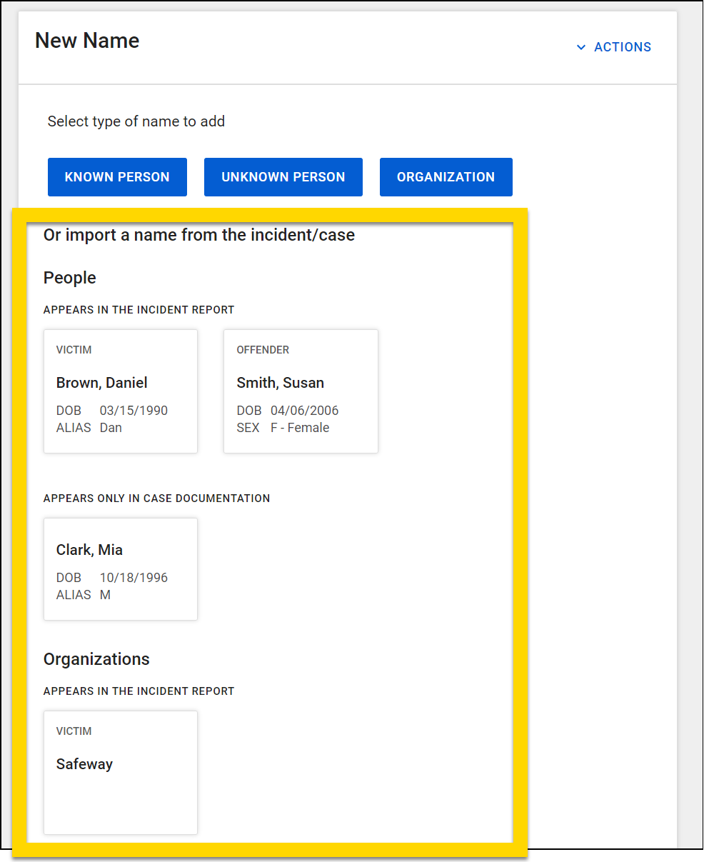The image shows the New Name interface for adding a name to a case. Users can choose from three options: Known Person, Unknown Person, or Organization. Below, a section allows importing names from the incident or case, listing people and organizations with details like victim, offender, date of birth, and aliases. Highlighted entries include names appearing in the incident report or case documentation.