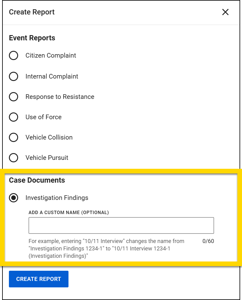 The image shows a Create Report interface with options for selecting report types. A yellow highlight emphasizes the Case Documents section, where the Witness Interview Document option is selected, and a text box allows adding a custom name.