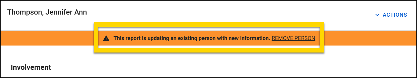 The screenshot shows the Report Writer interface focused on a person. An orange banner at the top indicates that the report is updating an existing person with new information. A Remove Person option is included within the banner.