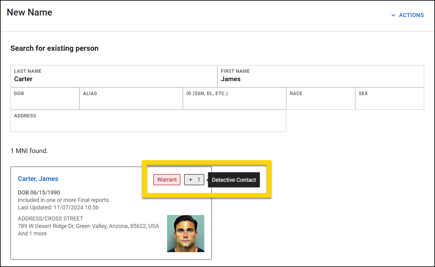 The image displays a New Name search in Report Writer with fields to search for an existing person by last name, first name, DOB, alias, ID, race, and sex. A search result below shows one match found. Highlighted in yellow in the top right corner of the result, there is a Warrant flag and a counter with + 1. A hover tooltip displays Detective Contact for the counter.