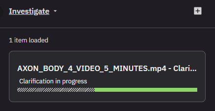 Investigate panel showing a clarification in progress, with the source file name and a progress bar