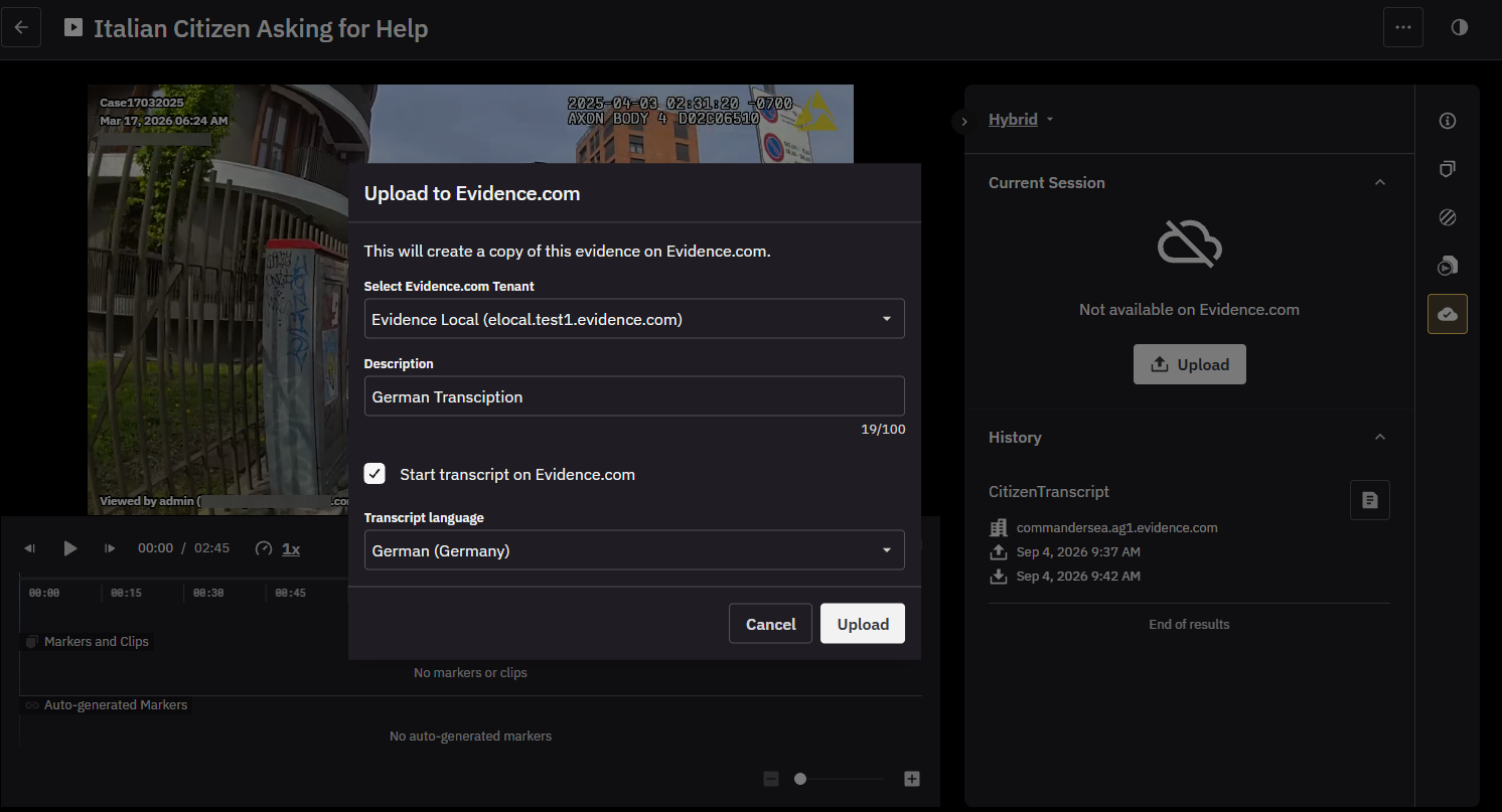 Evidence details page with the Upload to Evidence.com dialog open, showing a tenant list, a description box, the Start transcript on Evidence.com checkbox selected, and a transcript language list, beside a Hybrid panel showing the current session and upload history